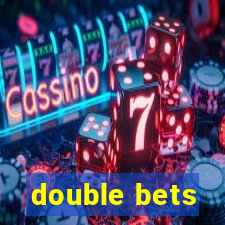 double bets